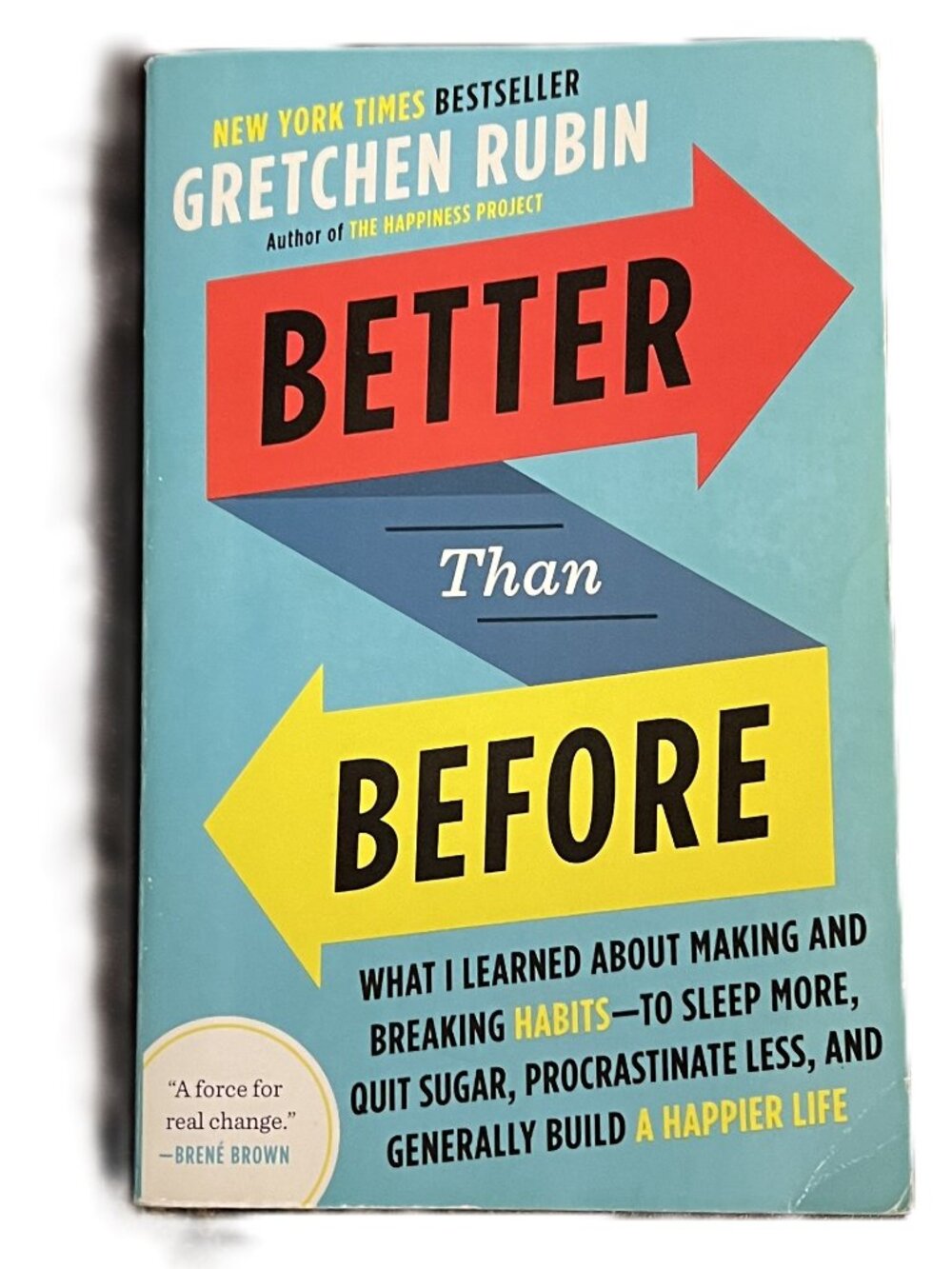 Better than Before by Gretchen Rubin, New York Times Bestseller